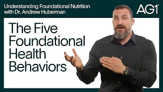 The Five Foundational Health Behaviors with Dr. Andrew Huberman