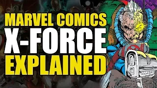 Marvel Comics: X-Force Explained | Comics Explained