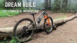 Dream Build:  2021 Commencal Meta HT/AM Custom Build