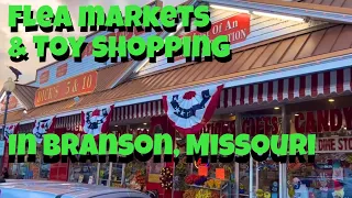 Let’s go to flea markets and toy shopping in Branson, Missouri 2022