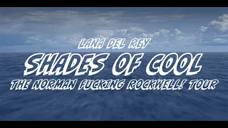 Lana Del Rey - Shades of Cool [The Norman Fucking Rockwell! Tour] [Studio Version]