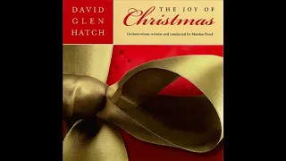 David Glen Hatch - The Joy Of Christmas (Full Album)