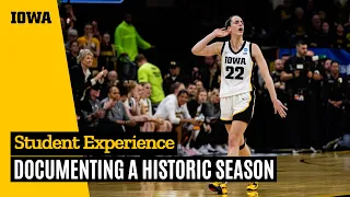 Iowa students go behind the scenes to document women's basketball team