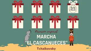Marcha "El Cascanueces" (Tchaikovsky) - Percusión corporal. Percussió corporal.