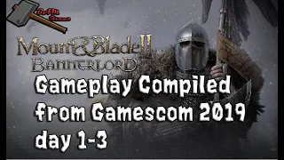 M&B 2: Bannerlord 3 Days gameplay from Gamescom 2019  (no Commentary)