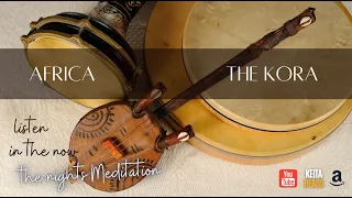 African Kora Music Meditation - Sankofa the practice of acknowledging the past to open the future.