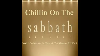 Chillin On The Sabbath/ by Fred & The Genius AHAYA (Truth Music) Official Audio)