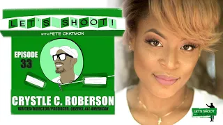 Episode 33: CRYSTLE C. ROBERSON On Carving Her Own Path Into Directing