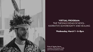 Virtual Program: The Thomas Indian School - Narrative Sovereignty and Healing