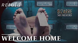 Welcome Home: Bizarre Murders | Retold