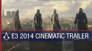 Assassin's Creed Unity: E3 2014 World Premiere Cinematic Trailer | Ubisoft [NA]