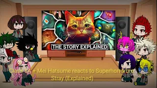 Class 1A +Mei Hatsume reacts Superhorrorbro: Stray (Explained)