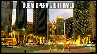 Dubai Opera Night Walk | Downtown Dubai Night Walk