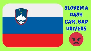 Slovenia dash cam, Bad drivers