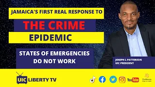 JAMAICA'S CRIME EPIDEMIC - A REAL RESPONSE