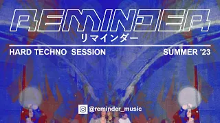 Reminder - Hard Techno Session | Summer '23