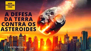 Nossa defesa planetária contra o impacto de asteroides