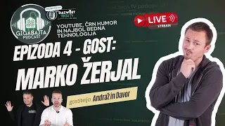 GIGABAJTA PODCAST || Stanje družbe in najbolj bedne stvari v tehnolgiji | EPIZODA #4: Marko Žerjal