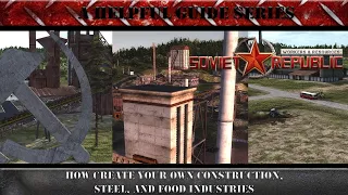 Workers & Resources: Soviet Republic - How Create Your Own Construction, Steel, and Food Industries