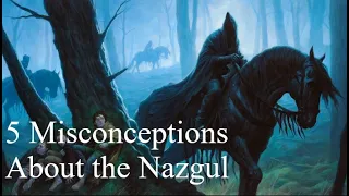 5 Misconceptions About The Nazgul