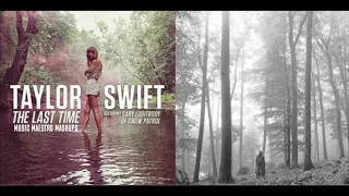 "The Lakes x The Last Time" [Mashup] - Taylor Swift & Gary Lightbody