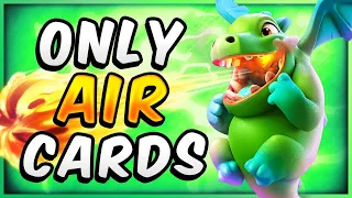 ONLY USING FLYING CARDS in CLASH ROYALE!