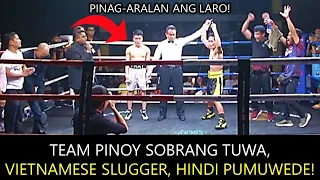 TEAM PINOY SOBRANG TUWA, VIETNAMESE SLUGGER, HINDI PUMUWEDE!