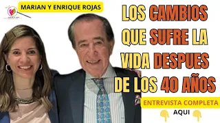 LA MADUREZ DE LA VIDA | QUE OCURRE DESPUES DE LOS 40 AÑOS | Enrique rojas y Marian rojas estapé