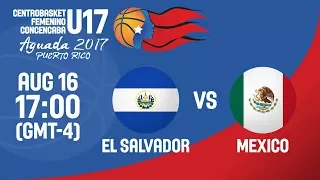 El Salvador v Mexico - Full Game - Centrobasket U17 Women's Championship 2017