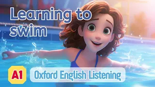 Oxford English Listening | A1 | Learning to swim