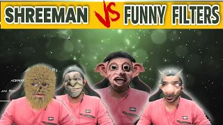 SHREEMAN Vs FUNNY FILTERS | Best Shreeman Legend Funny Moments | Shreeman Comedy [2021]