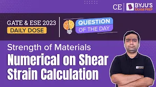 Shear Strain Calculation Question | Strength of Materials(SOM) | GATE & ESE 2023 Mechanical(ME) Exam