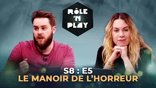 Le manoir de l'horreur - Rôle'n Play - S8:E5