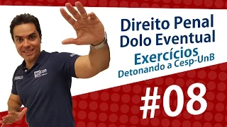 Dolo Eventual - Detonando Cespe Unb #8 - AEP