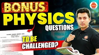 NEET 2024 Physics 12 Marks Bonus ? Challenge these Q's in NTA Official Provisional Answer Key