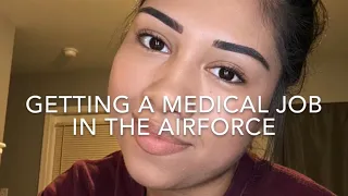 How I got a medical job in the AirForce