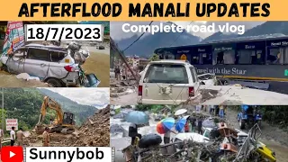 after flood Manaliroad update ! full raod info.18/7/2023 ! @SunnyBob7300 #afterflood #roadupdate