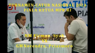 NM Firman, Syah VS GM Novendra, Priasmoro, Piala Ketua MPR RI 2024