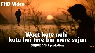 Waqt Kate Nahin Katta Hai Tere Bina Mere Sajan | Best Cover Video