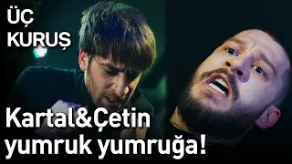 Üç Kuruş 21. Bölüm - Kartal&Çetin Yumruk Yumruğa!