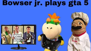 SMM:Bowser Jr. Plays Gta 5