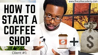 How to Start a Coffee Shop Business [Solving Clients’ Business Problems #1]