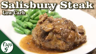 Salisbury Steak with Mushroom and Onion Gravy – Hamburger Steak – Low Carb Keto Comfort Food Recipe