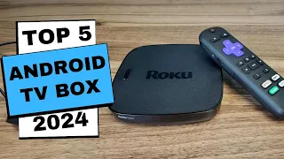 Best Android TV Box 2024 -  Which Android TV box should you buy?