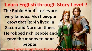 Learn English through Story Level - 2 || English Story || English Audiobook|| Robin Hood