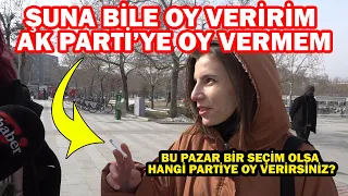 ŞUNA BİLE OY VERİRİM AK PARTİ’YE OY VERMEM / Seçim anketi / Şubat Seçim Anketi / Konya