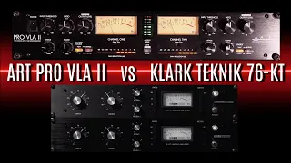 ART Pro VLA II vs Klark Teknik 76-KT