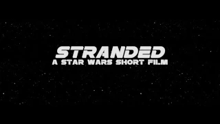 Stranded: a Star Wars Short Film Teaser