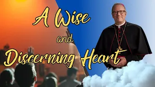 Robert Barron message 2023 _ A Wise and Discerning Heart