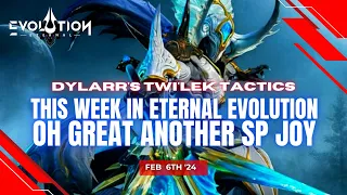 Oh Great....Another SP.....Joy  |  This Week in Eternal Evolution  |  Feb 6th '24